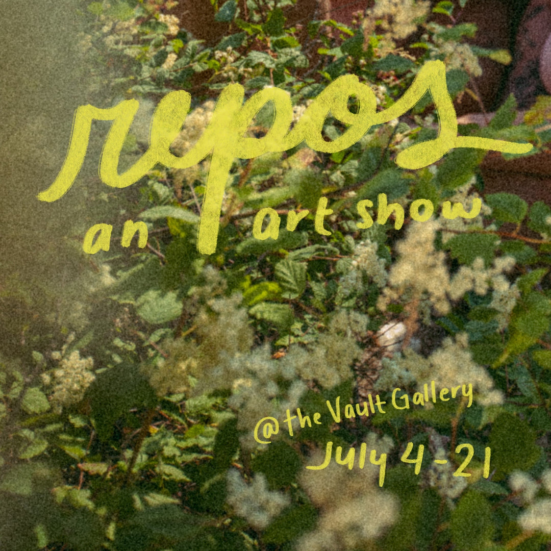 REPOS at the Vault Gallery July 4-21